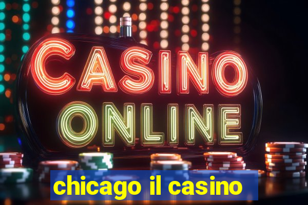 chicago il casino