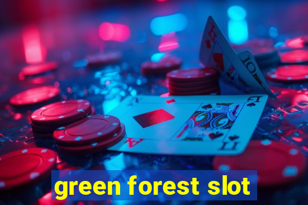 green forest slot