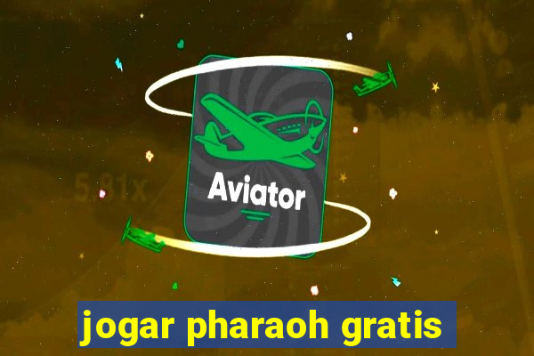 jogar pharaoh gratis