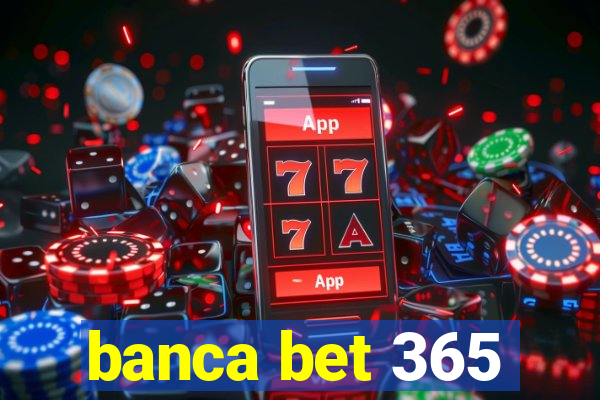 banca bet 365