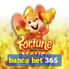 banca bet 365