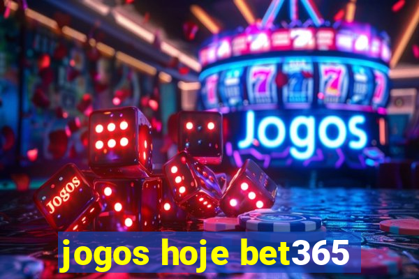 jogos hoje bet365