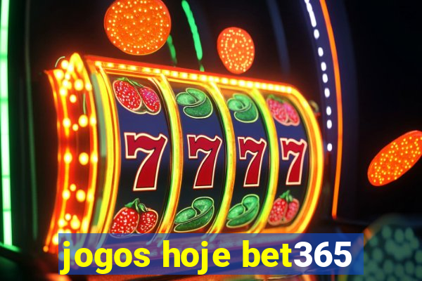 jogos hoje bet365