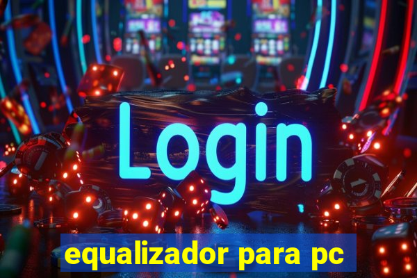 equalizador para pc