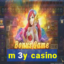 m 3y casino