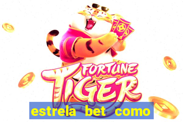 estrela bet como sacar bonus