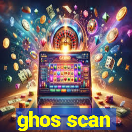 ghos scan