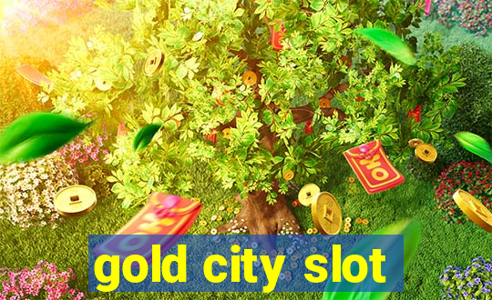 gold city slot