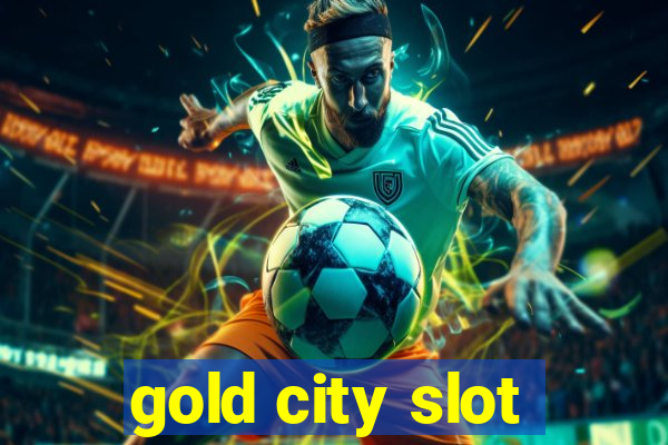 gold city slot