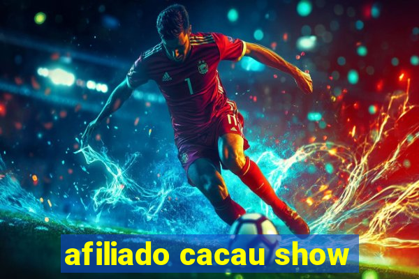 afiliado cacau show