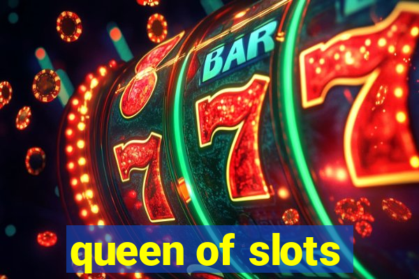 queen of slots