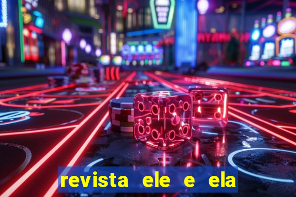 revista ele e ela cartas do forum