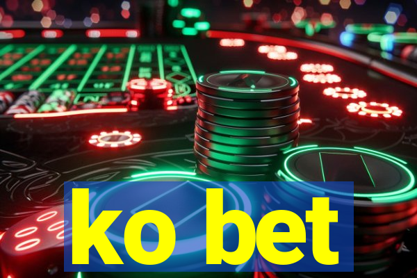 ko bet