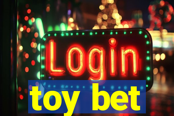 toy bet