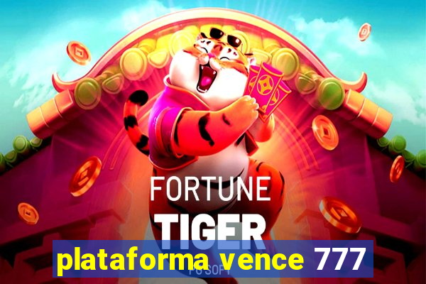 plataforma vence 777