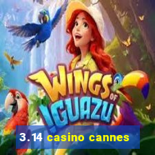 3.14 casino cannes