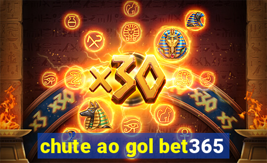 chute ao gol bet365