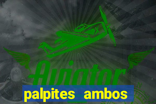 palpites ambos marcam hoje