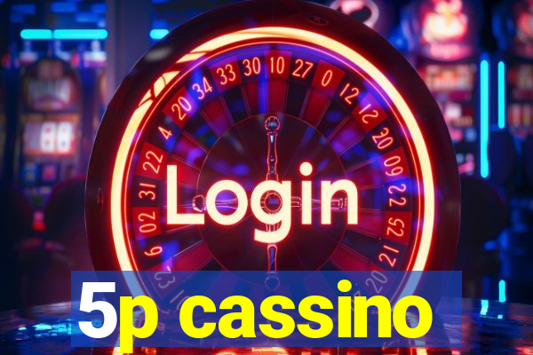 5p cassino