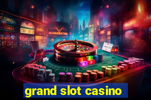 grand slot casino