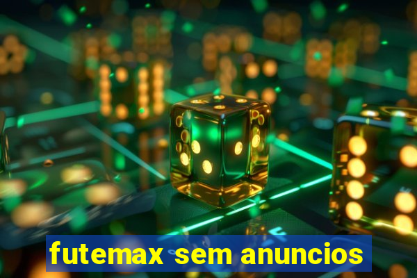 futemax sem anuncios