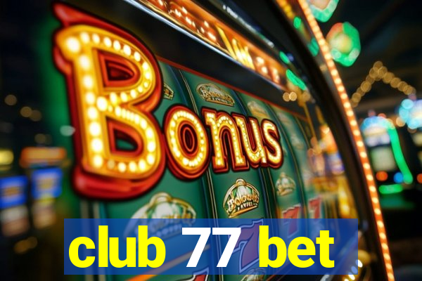 club 77 bet