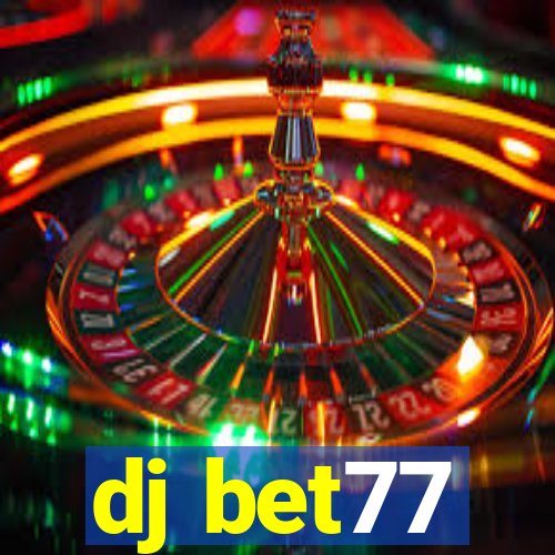 dj bet77