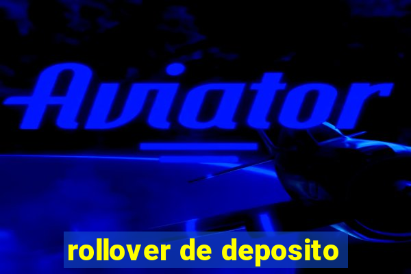 rollover de deposito