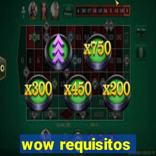 wow requisitos