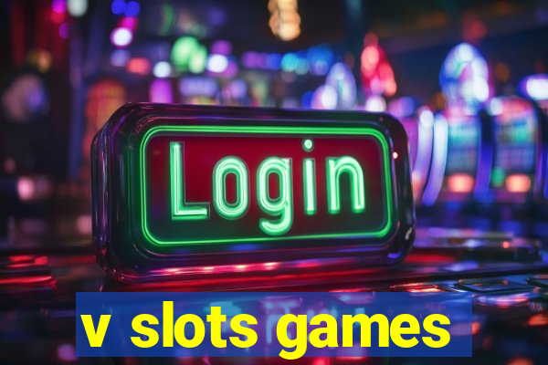 v slots games