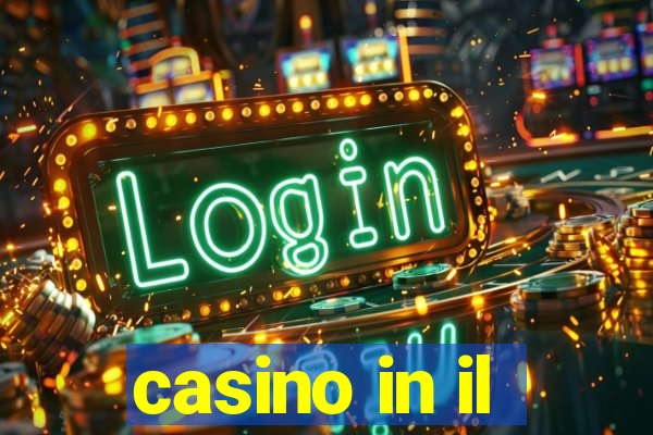 casino in il