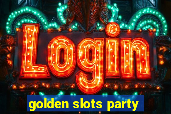 golden slots party