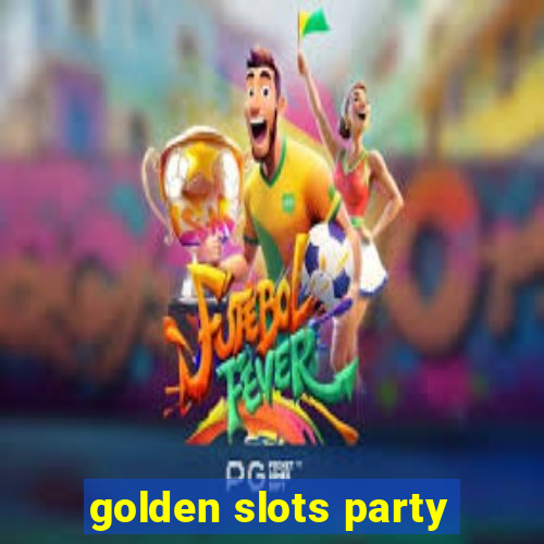 golden slots party