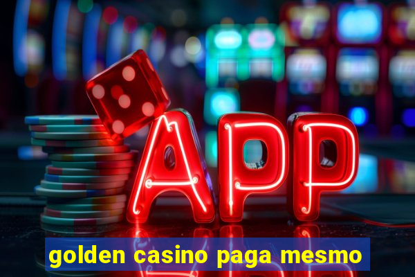 golden casino paga mesmo