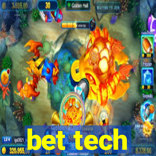 bet tech