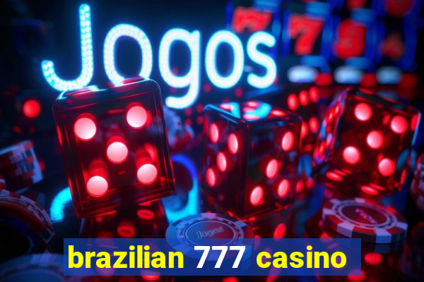 brazilian 777 casino