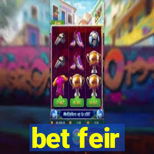 bet feir