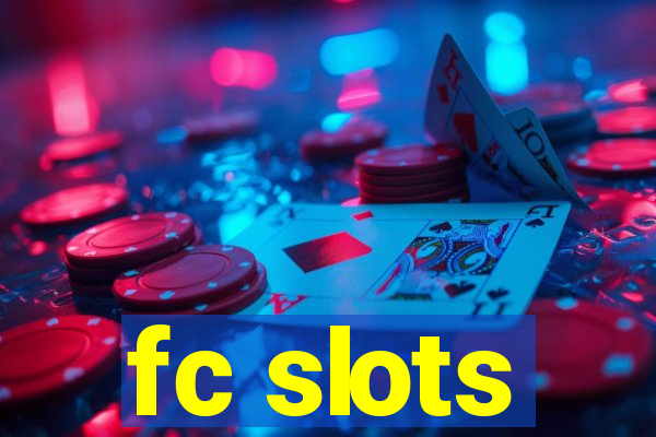 fc slots