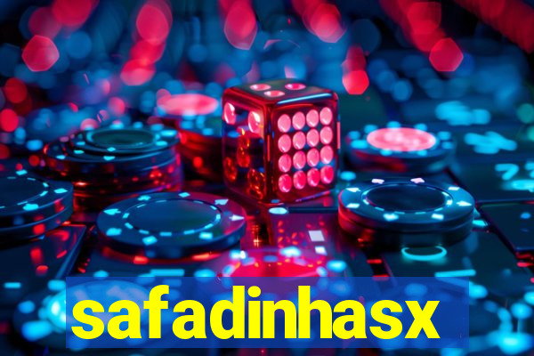 safadinhasx