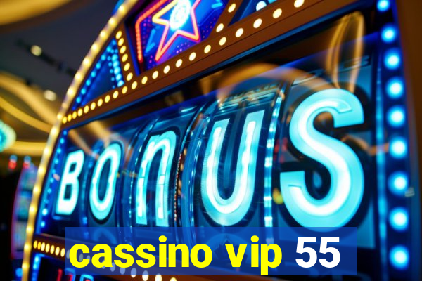 cassino vip 55