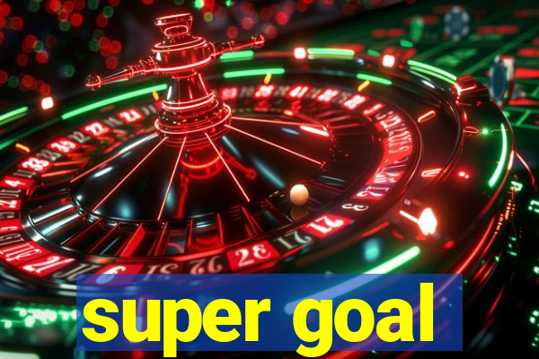 super goal