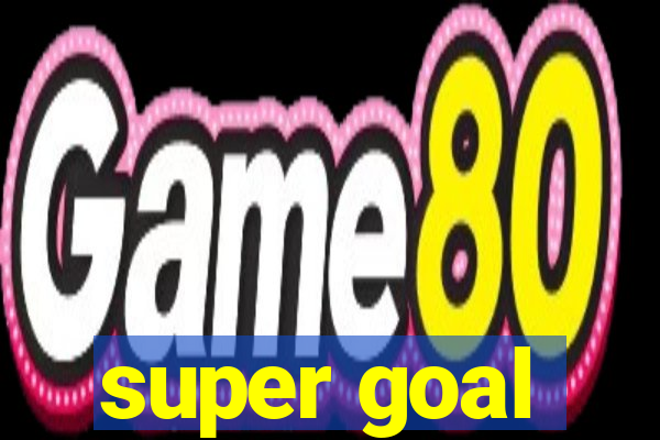 super goal