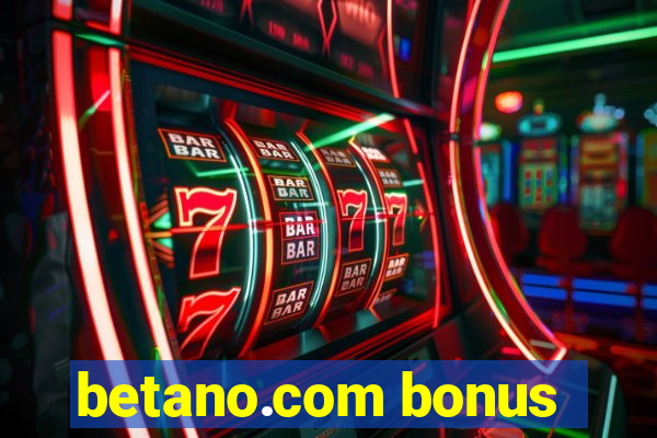 betano.com bonus