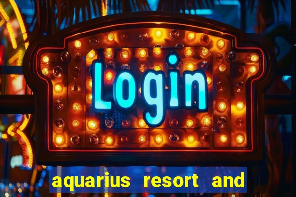 aquarius resort and casino laughlin