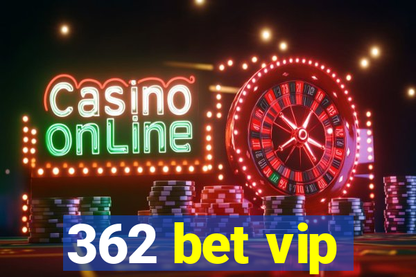 362 bet vip