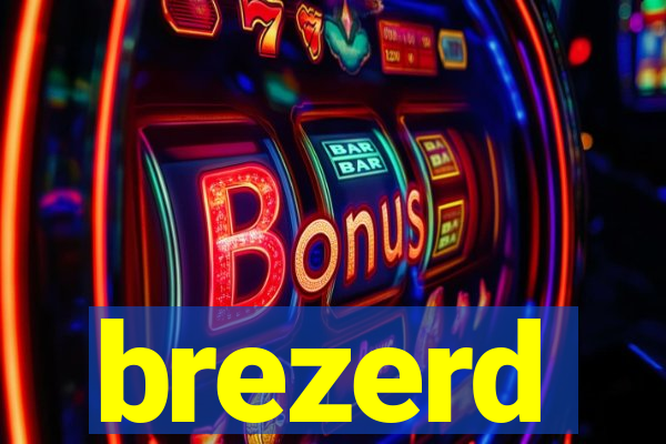 brezerd