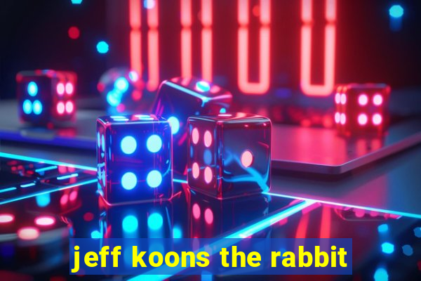 jeff koons the rabbit