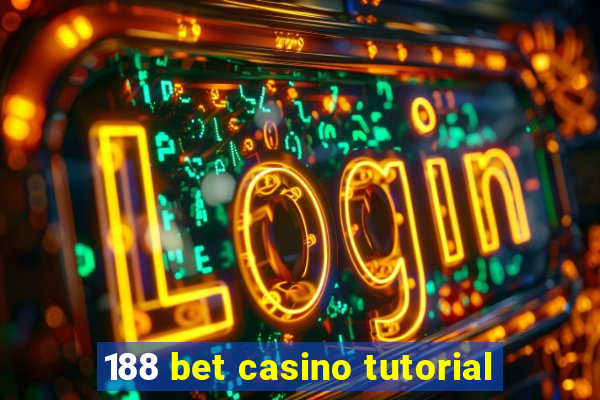 188 bet casino tutorial