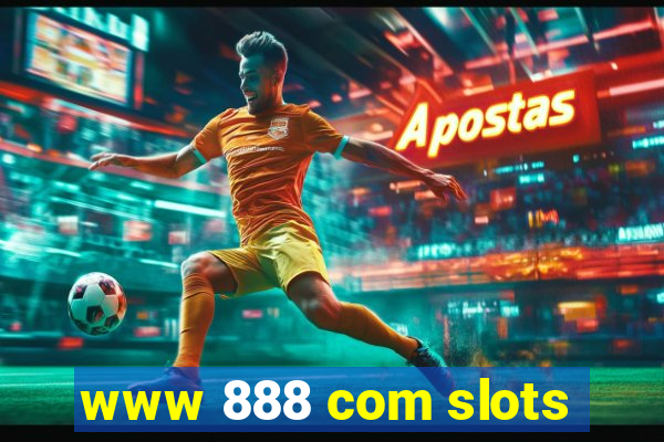 www 888 com slots