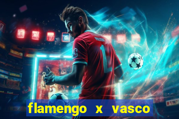 flamengo x vasco multi canais